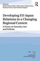 Book cover of: Developing EU?Japan Relations in a Changing Regional Context. By: Dimitri Vanoverbeke
