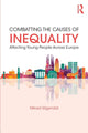 Book cover of: Combatting the Causes of Inequality Affecting Young People Across Europe. By: Mikael Stigendal