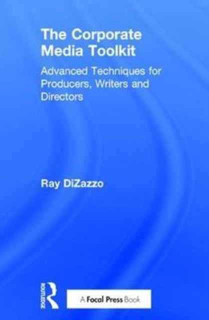 Book cover of: Corporate Media Toolkit. By: Ray DiZazzo