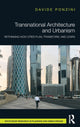 Book cover of: Transnational Architecture and Urbanism. By: Davide Ponzini