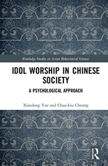 Book cover of: Idol Worship in Chinese Society. By: Xiaodong Yue