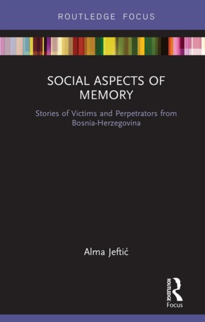 Book cover of: Social Aspects of Memory. By: Alma Jeftic