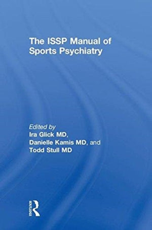 The ISSP Manual of Sports Psychiatry