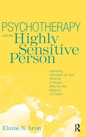 Psychotherapy and the Highly Sensitive Person