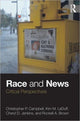 Book cover of: Race and News. By: Christopher P. Campbell