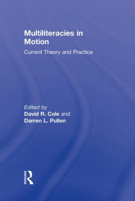 Book cover of: Multiliteracies in Motion