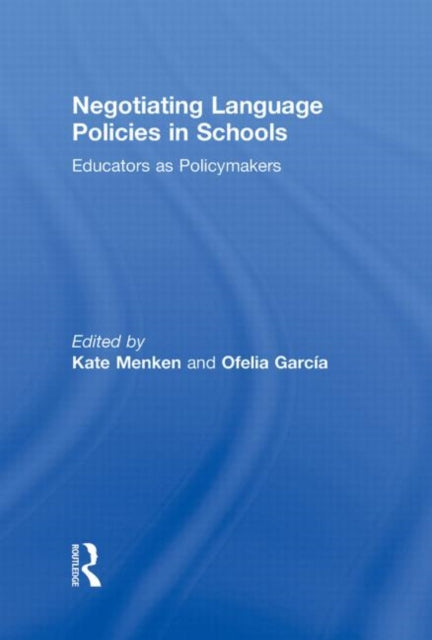 Book cover of: Negotiating Language Policies in Schools