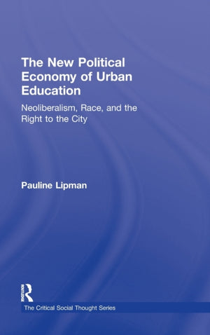 The New Political Economy of Urban Education