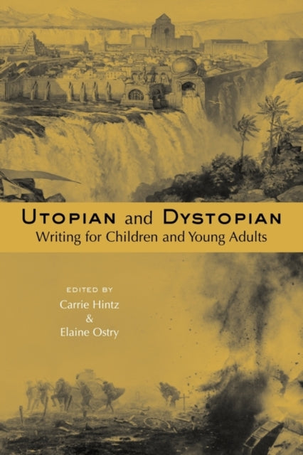 Book cover of: Utopian and Dystopian Writing for Children and Young Adults. By: Carrie Hintz