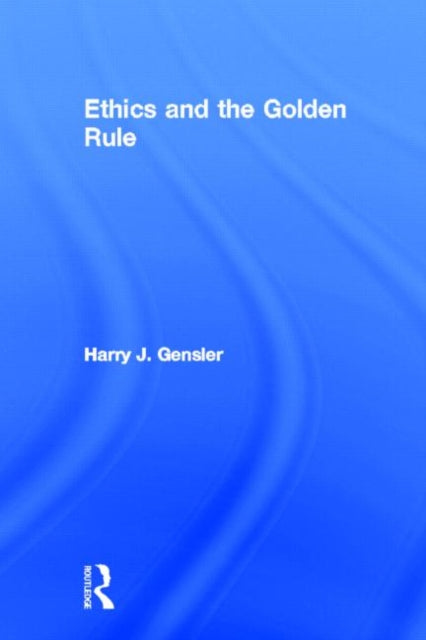 Book cover of: Ethics and the Golden Rule