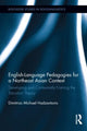 Book cover of: English Language Pedagogies for a Northeast Asian Context. By: Dimitrios Michael Hadzantonis