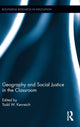 Book cover of: Geography and Social Justice in the Classroom. By: Todd W. Kenreich
