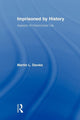 Book cover of: Imprisoned by History. By: Martin L. Davies