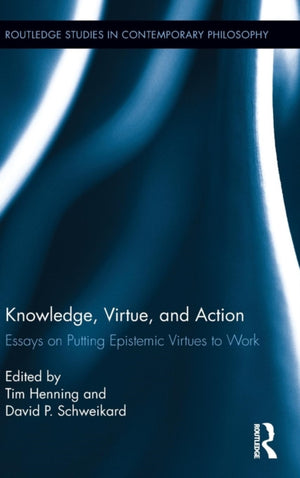 Knowledge, Virtue, and Action