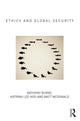 Book cover of: Ethics and Global Security. By: Anthony David Burke