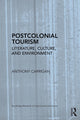 Book cover of: Postcolonial Tourism. By: Anthony Carrigan