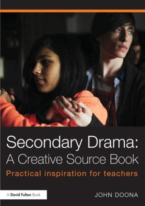 Secondary Drama: A Creative Source Book
