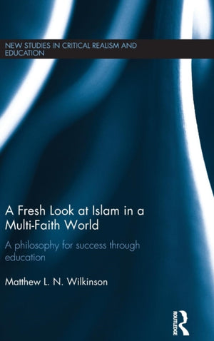 A Fresh Look at Islam in a Multi-Faith World