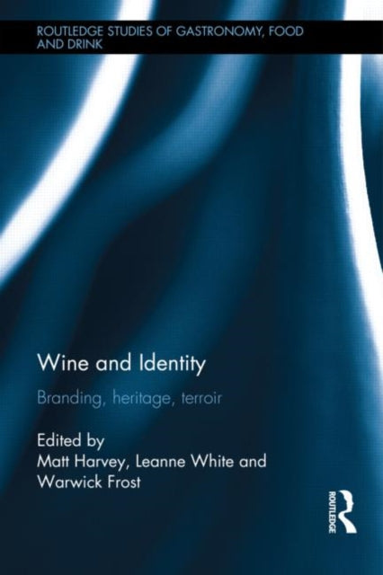 Book cover of: Wine and Identity. By: Matt Harvey