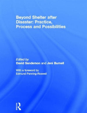 Beyond Shelter after Disaster: Practice, Process and Possibilities