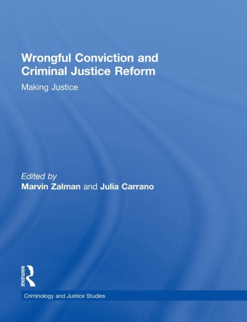 Wrongful Conviction and Criminal Justice Reform