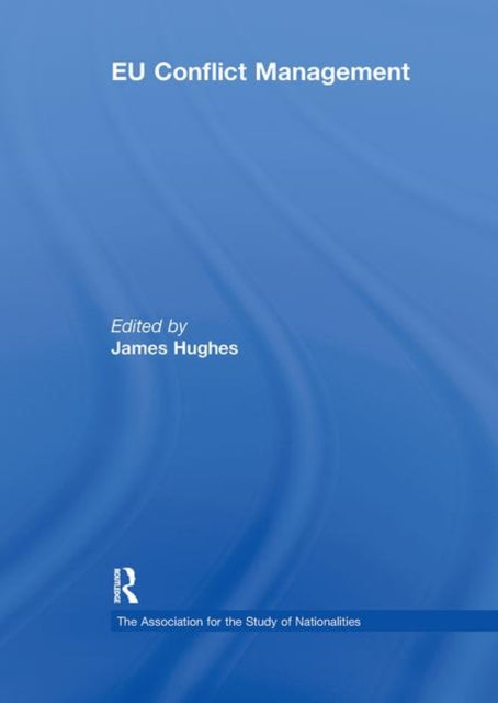 Book cover of: EU Conflict Management. By: James Hughes
