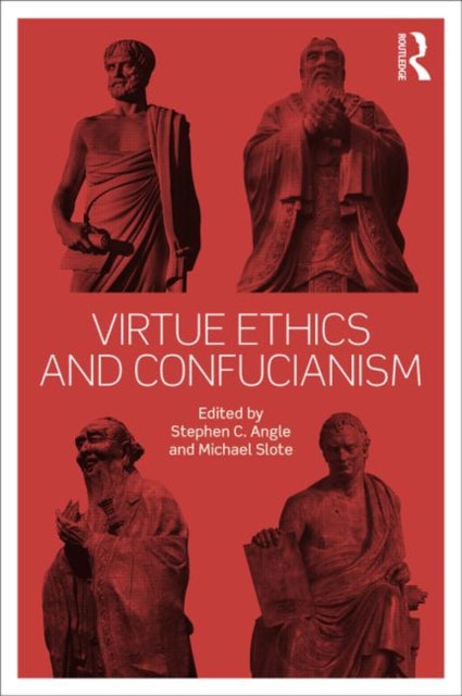Book cover of: Virtue Ethics and Confucianism. By: Stephen C. Angle