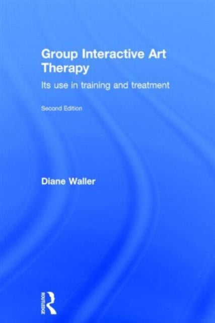 Book cover of: Group Interactive Art Therapy. By: Diane Waller