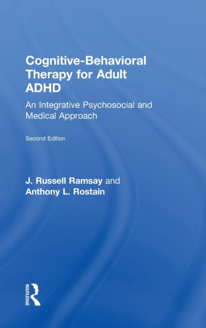 Book cover of: Cognitive Behavioral Therapy for Adult ADHD. By: Russell J. Ramsay