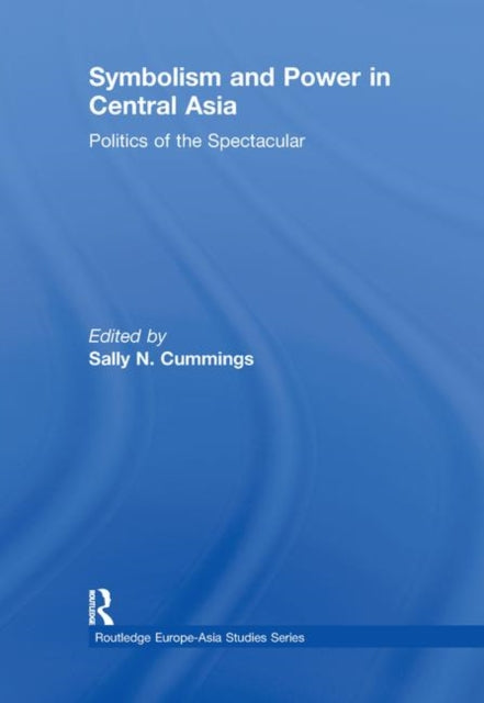 Book cover of: Symbolism and Power in Central Asia. By: Sally N. Cummings
