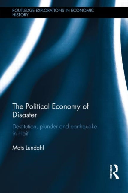 Book cover of: Political Economy of Disaster. By: Mats Lundahl