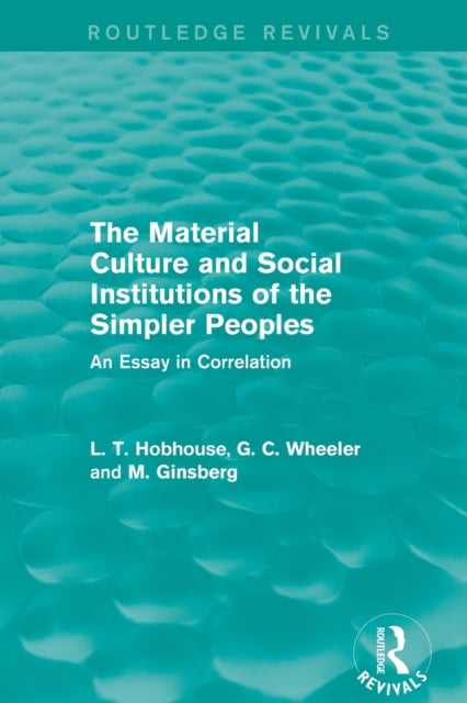 Book cover of: Material Culture and Social Institutions of the Simpler Peoples (Routledge Revivals). By: L. T. Hobhouse