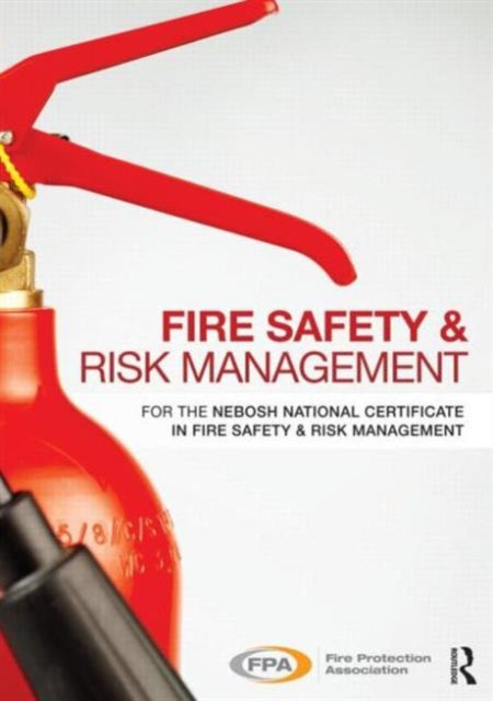Book cover of: Fire Safety and Risk Management. By: Fire Protection Association