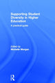 Book cover of: Supporting Student Diversity in Higher Education. By: Michelle Morgan