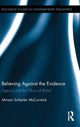 Book cover of: Believing Against the Evidence. By: Miriam McCormick