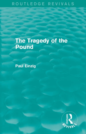 Tragedy of the Pound (Routledge Revivals)