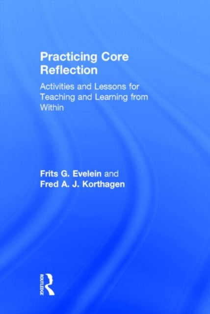 Book cover of: Practicing Core Reflection. By: Frits G. Evelein