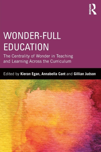 Book cover of: Wonder-Full Education. By: Kieran Egan