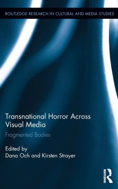 Book cover of: Transnational Horror Across Visual Media. By: Dana Och