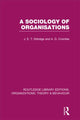 Book cover of: Sociology of Organisations (RLE: Organizations). By: J. E. T. Eldridge