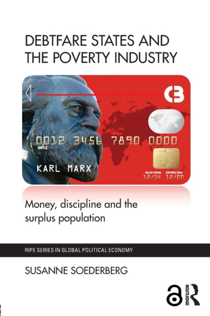 Book cover of: Debtfare States and the Poverty Industry. By: Susanne Soederberg
