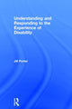 Book cover of: Understanding and Responding to the Experience of Disability. By: Jill Porter