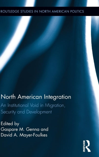 Book cover of: North American Integration. By: Gaspare M. Genna
