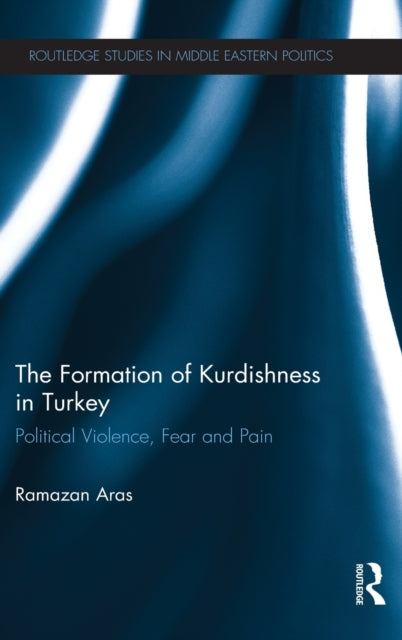 Book cover of: Formation of Kurdishness in Turkey