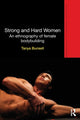 Book cover of: Strong and Hard Women. By: Tanya Bunsell