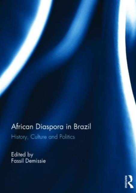 Book cover of: African Diaspora in Brazil. By: Fassil Demissie