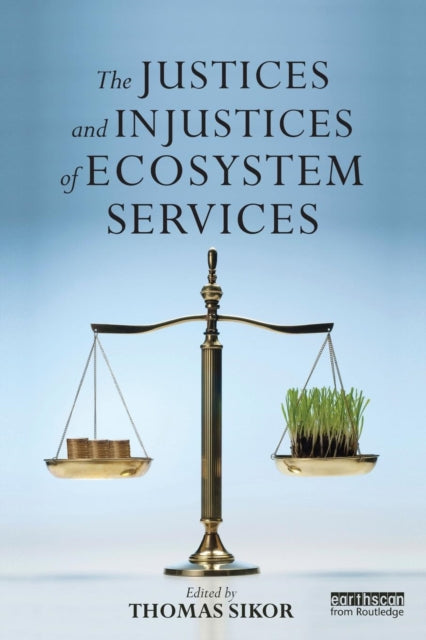 Book cover of: Justices and Injustices of Ecosystem Services