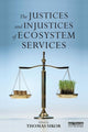 Book cover of: Justices and Injustices of Ecosystem Services