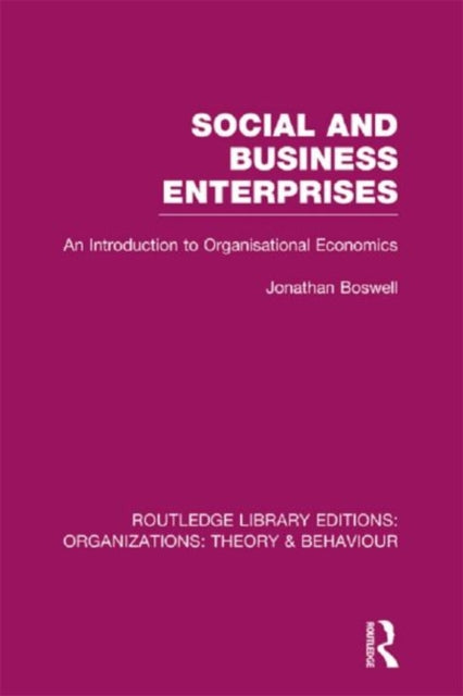 Book cover of: Social and Business Enterprises (RLE: Organizations). By: Jonathan Boswell