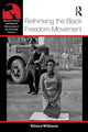 Book cover of: Rethinking the Black Freedom Movement. By: Yohuru R. Williams